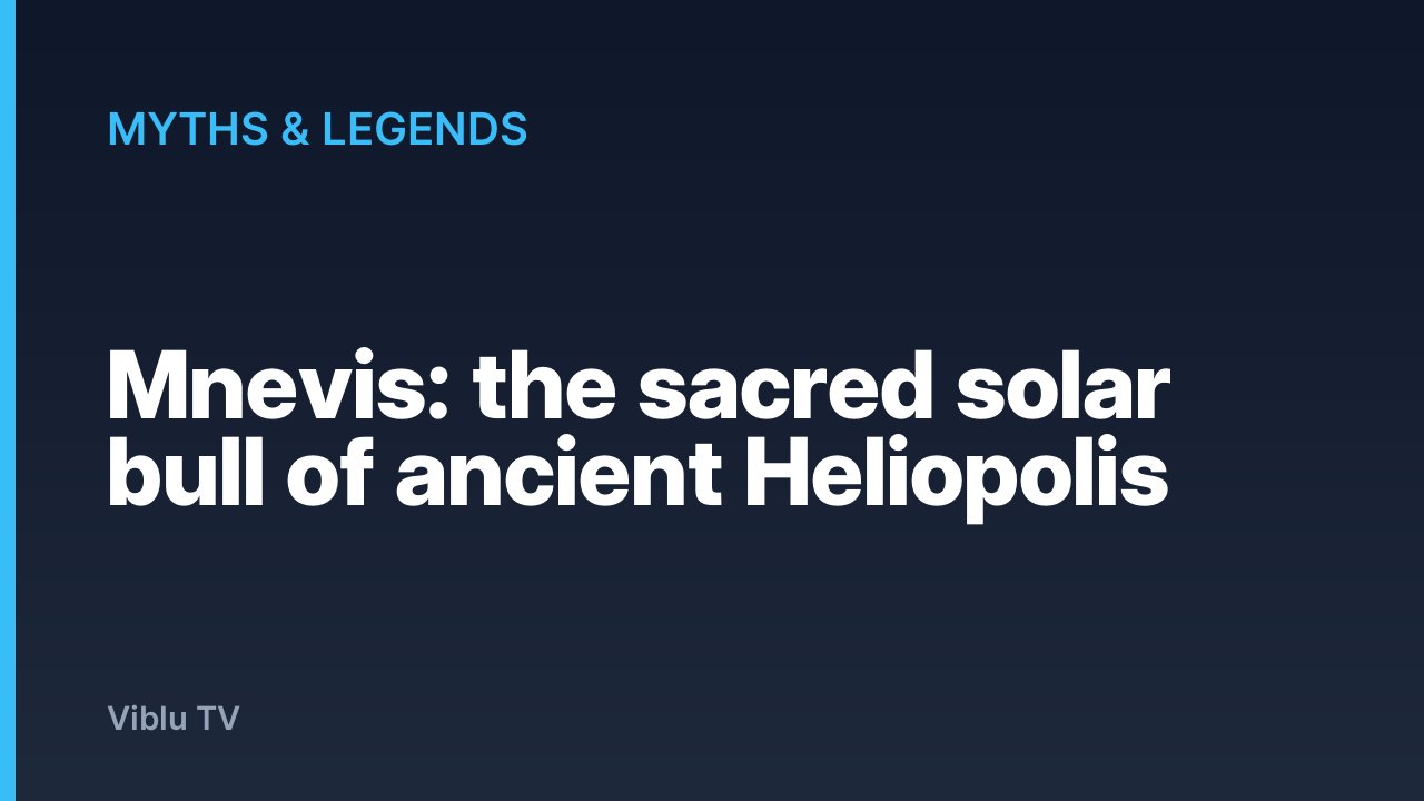 Myths & Legends - Mnevis: the sacred solar bull of ancient Heliopolis