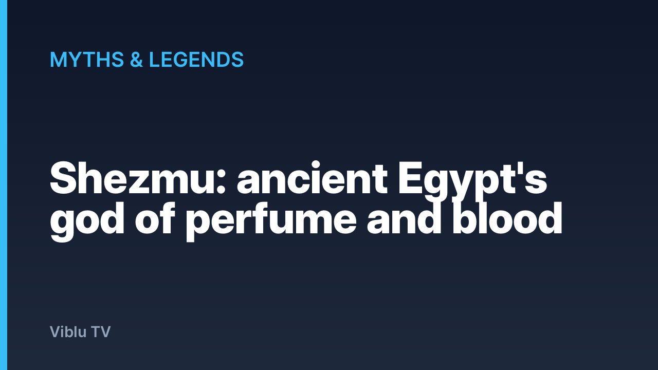 Myths & Legends - Shezmu: ancient Egypt's god of perfume and blood