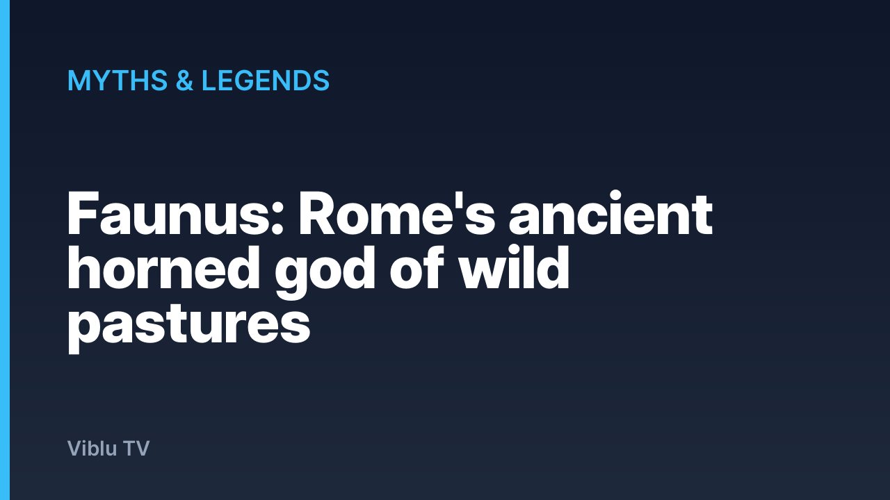 Myths & Legends - Faunus: Rome's ancient horned god of wild pastures