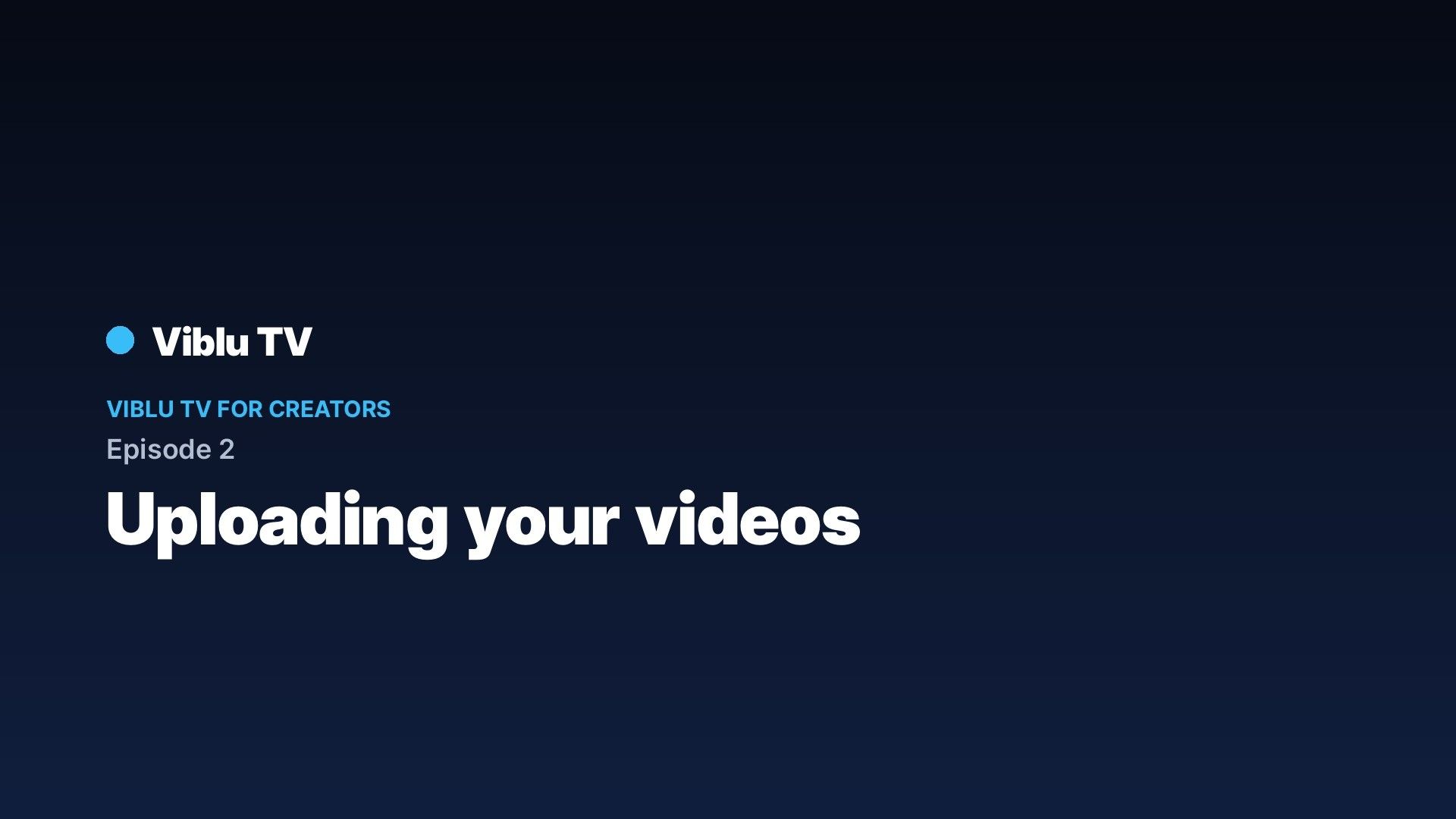 Uploading your videos